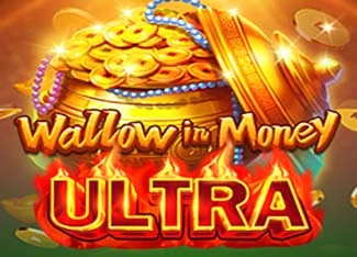 Wallow In Money Ultra