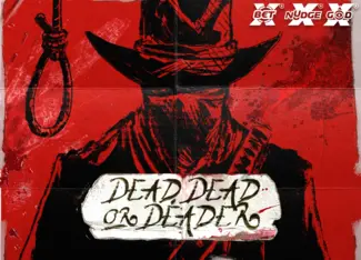 Dead, Dead, Or Deader