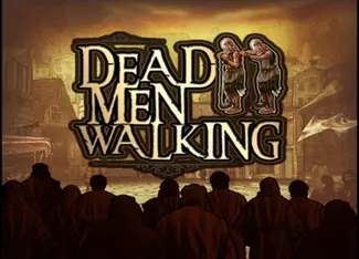 Dead Men Walking